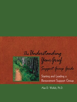 cover image of The Understanding Your Grief Support Group Guide